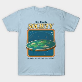 flat earth society? T-Shirt